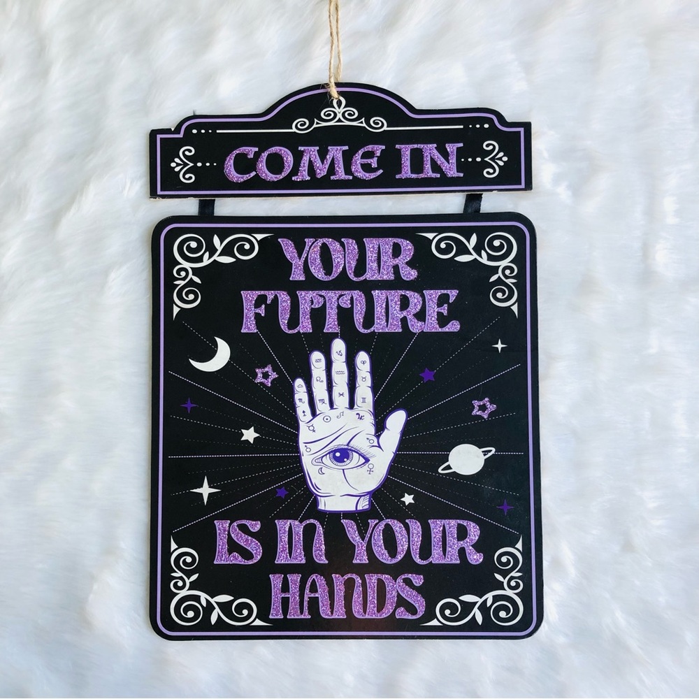 Come In Your Future Is In Your Hand Sign